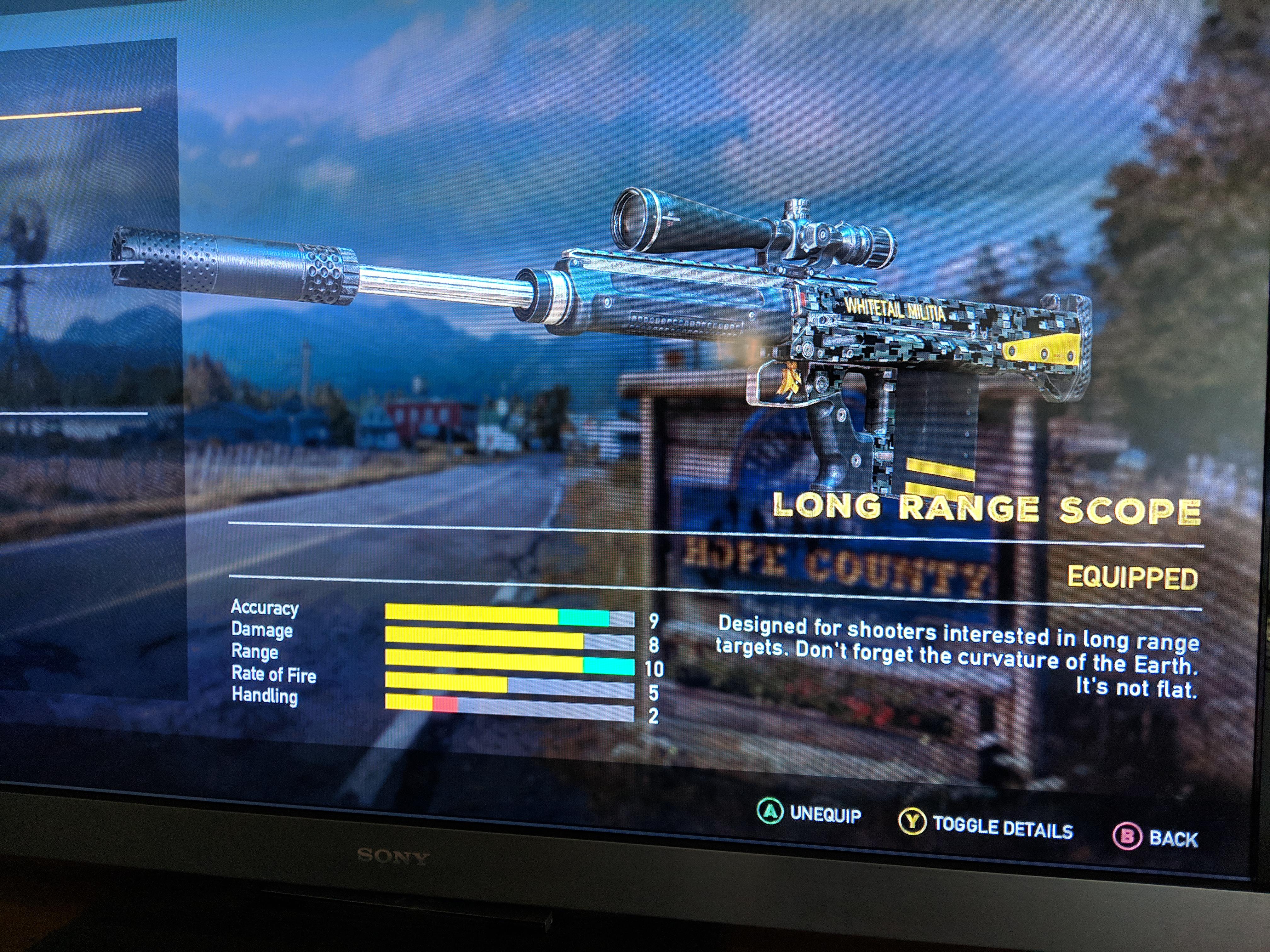 far cry 5 has no chill - Long Range Scope Of COU9 Equipped Accuracy Damage Range Rate of Fire Handing Designed for shooters interested in long range targets. Don't forget the curvature of the Earth. It's not flat. Unequip Toggle Details Back