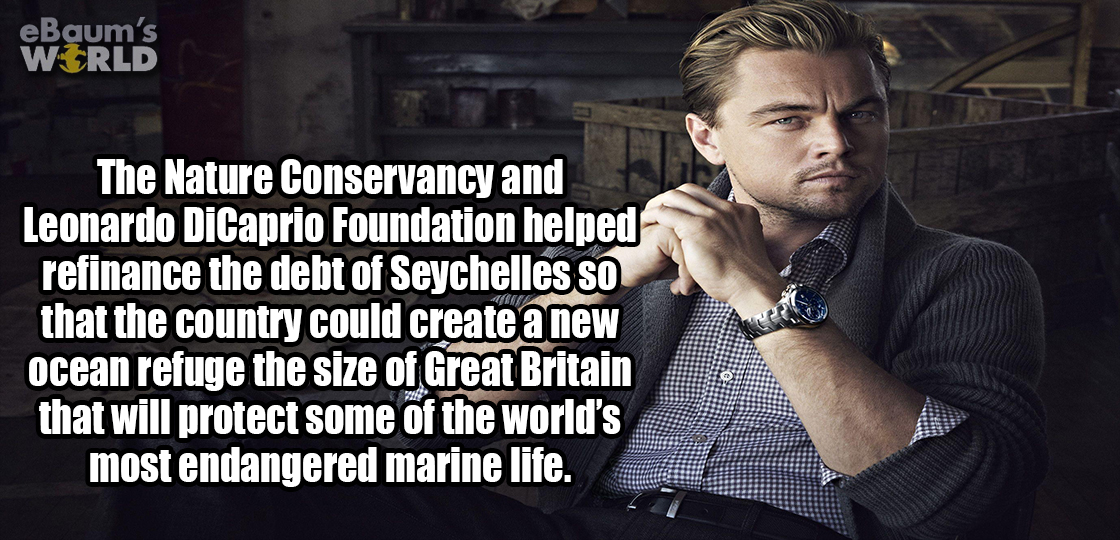 photo caption - eBaum's World The Nature Conservancy and Leonardo DiCaprio Foundation helped refinance the debt of Seychelles so that the country could create a new ocean refuge the size of Great Britain that will protect some of the world's most endanger