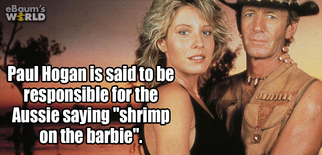 sue crocodile dundee - eBaum's World Paul Hogan is said to be responsible for the Aussie saying "shrimp on the barbie".