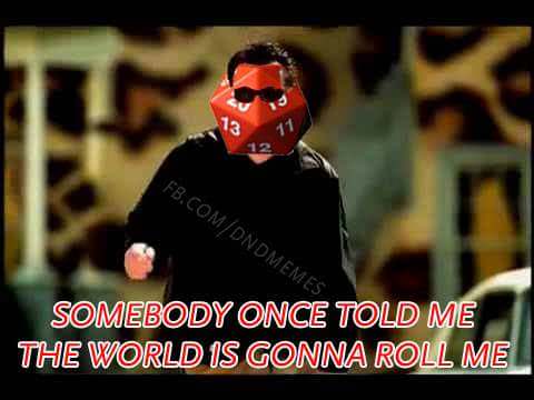 all star smash mouth video - Fb.ComDndmemes Somebody Once Told Me The World Is Gonna Roll Me