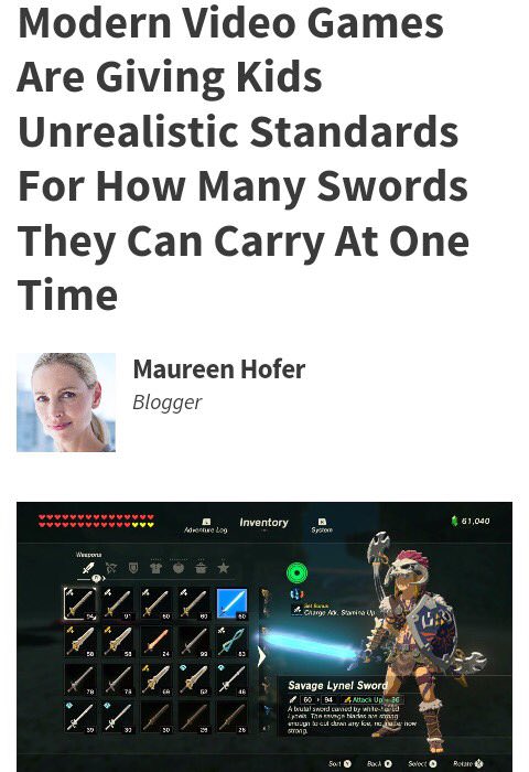 modern video game memes - Modern Video Games Are Giving Kids Unrealistic Standards For How Many Swords They Can Carry At One Time Maureen Hofer Blogger Inventory A 61.040 Loo Savage Lynel Sword Ata 26 A bedah bara caldakete 501 Ba Select