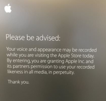 Please be advised Your voice and appearance may be recorded while you are visiting the Apple Store today. By entering, you are granting Apple Inc. and its partners permission to use your recorded ness in all media, in perpetuity. Thank you.