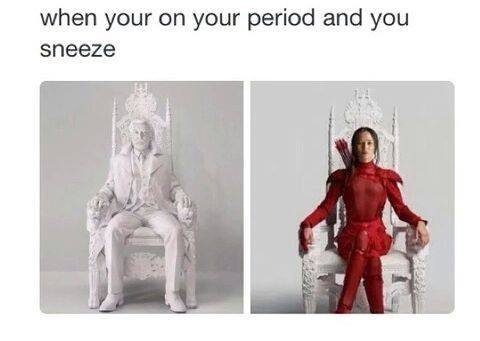 you sneeze on your period meme - when your on your period and you sneeze
