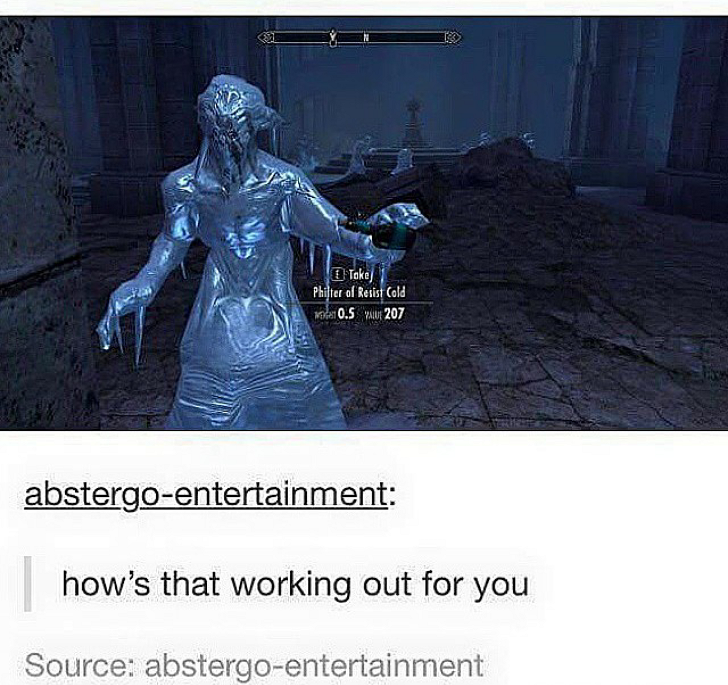 falmer skyrim meme - Phelter Voor 0.5 Resist Cold 207 abstergoentertainment how's that working out for you Source abstergoentertainment