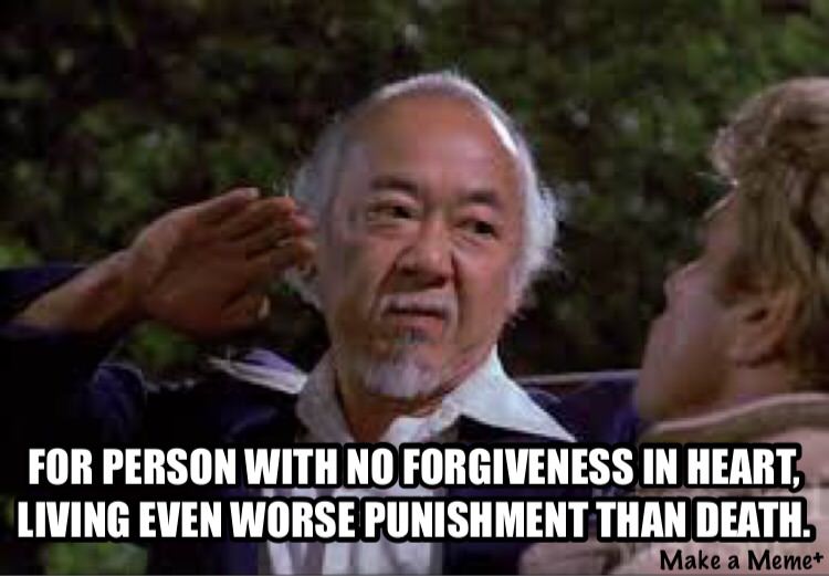 ...THESE ARE QUOTES FROM MR MIYAGI!