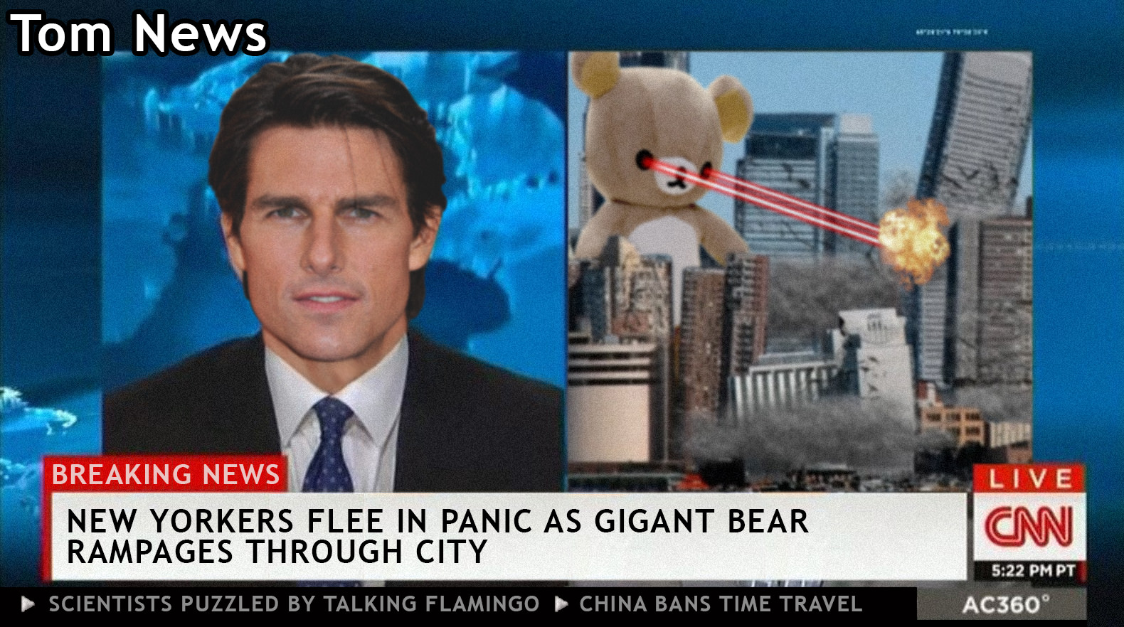 tom cruise pun - Tom News Live Breaking News New Yorkers Flee In Panic As Gigant Bear Rampages Through City Cnn Scientists Puzzled By Talking Flamingo China Bans Time Travel Pt AC360"