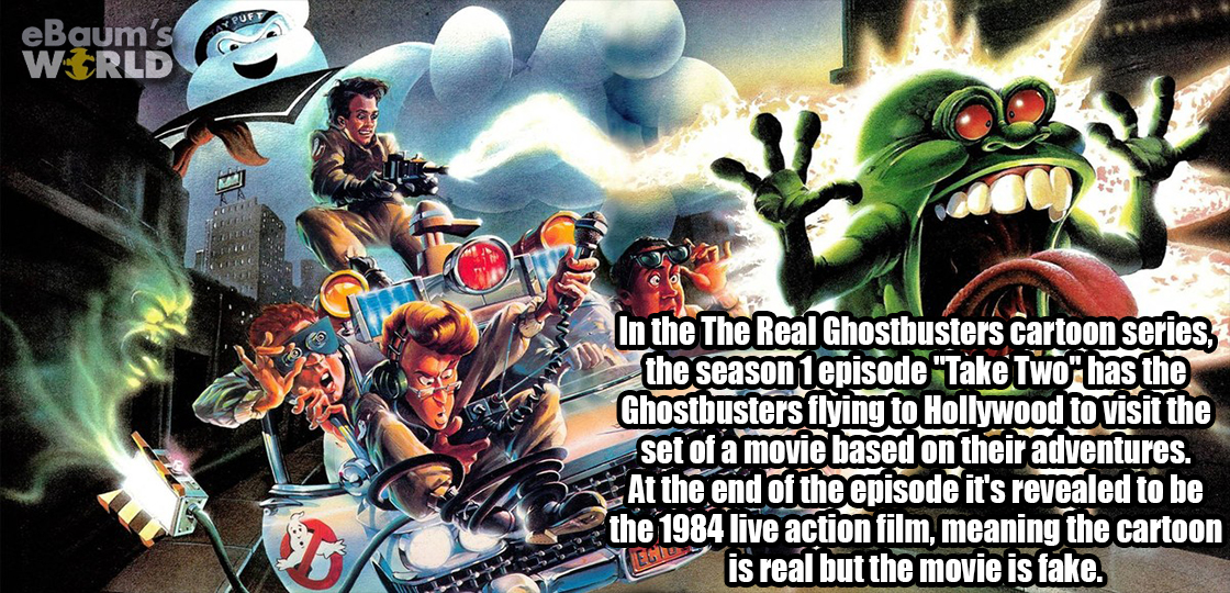 ghostbusters cartoon - Soft eBaum's World In the The Real Ghostbusters cartoon series, the season 1 episode "Take Two" has the Ghostbusters flying to Hollywood to visit the set of a movie based on their adventures. At the end of the episode it's revealed 
