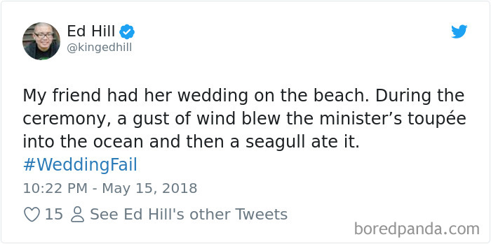 johnny storm bisexual - Ed Hill My friend had her wedding on the beach. During the ceremony, a gust of wind blew the minister's toupe into the ocean and then a seagull ate it. Fail 15 8 See Ed Hill's other Tweets boredpanda.com