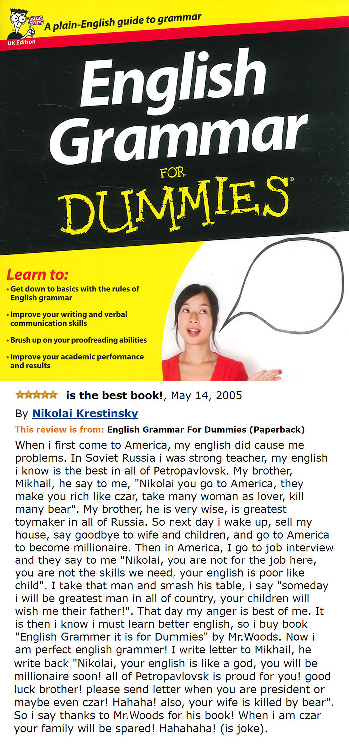 amazon reviews -  dummies - A plain A plainEnglish guide to grammar Uk Edition English Grammar Dummies For Learn to Get down to basics with the rules of English grammar Improve your writing and verbal communication skills Brush up on your proofreading abi