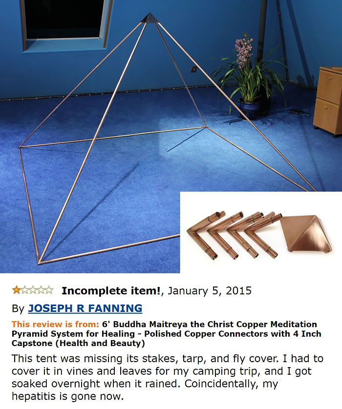 amazon reviews -  healing pyramid - Incomplete item!, By Joseph R Fanning This review is from 6' Buddha Maitreya the Christ Copper Meditation Pyramid System for Healing Polished Copper Connectors with 4 Inch Capstone Health and Beauty This tent was missin
