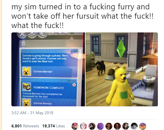 sims 4 furry phase - my sim turned in to a fucking furry and won't take off her fursuit what the fuck!! what the fuck!! Corinne is going through a phase. She's found a spirit animal. Corinne will only want to wear her Bear suit. Corinne Berman Homework Co