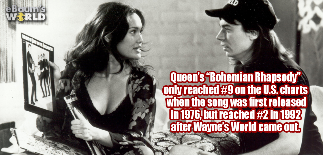 wayne's world 2 - eBaums W Rld Queen's Bohemian Rhapsody" only reached on the U.S. charts when the song was first released in 1976, but reached in 1992 after Wayne's World came out.