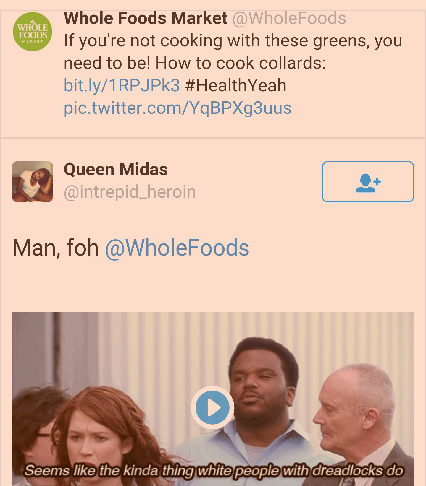 tweet - Meme - Whole Foods Market If you're not cooking with these greens, you need to be! How to cook collards bit.ly1RPJPk3 Yeah pic.twitter.comYqBPXg3uus Queen Midas Man, foh Foods Seems the kinda thing white people with dreadlocks do