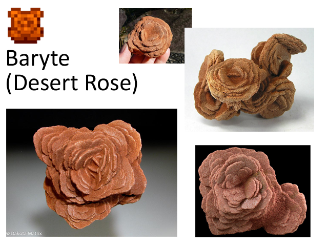 "Baryte - The best specimens resemble a desert rose."