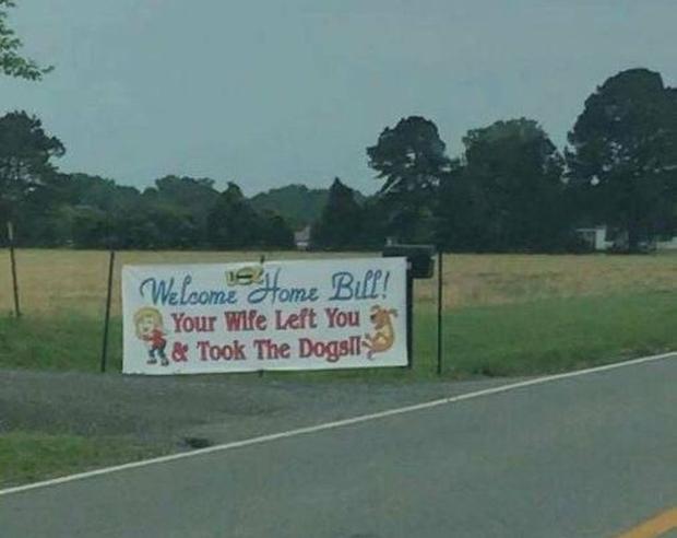 lane - Welcome Home Bill! Your Wife Left You & Took The Dogs