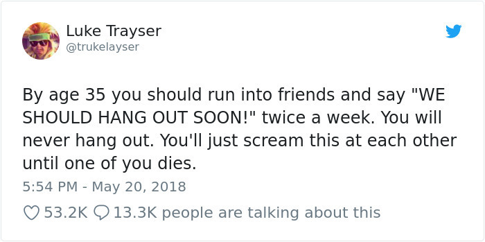 anita sarkeesian segregation - Luke Trayser By age 35 you should run into friends and say "We Should Hang Out Soon!" twice a week. You will never hang out. You'll just scream this at each other until one of you dies. Q people are talking about this