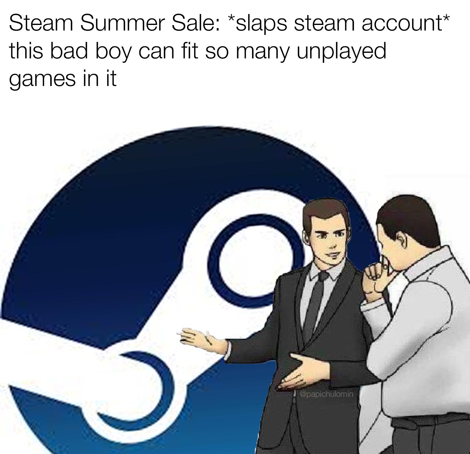 car salesman meme steam - Steam Summer Sale slaps steam account this bad boy can fit so many unplayed games in it 1