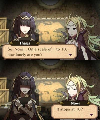 nowi it stops at 10 - Tharja So. Nowi... On a scale of 1 to 10. how lonely are you? Nowi It stops at 10?