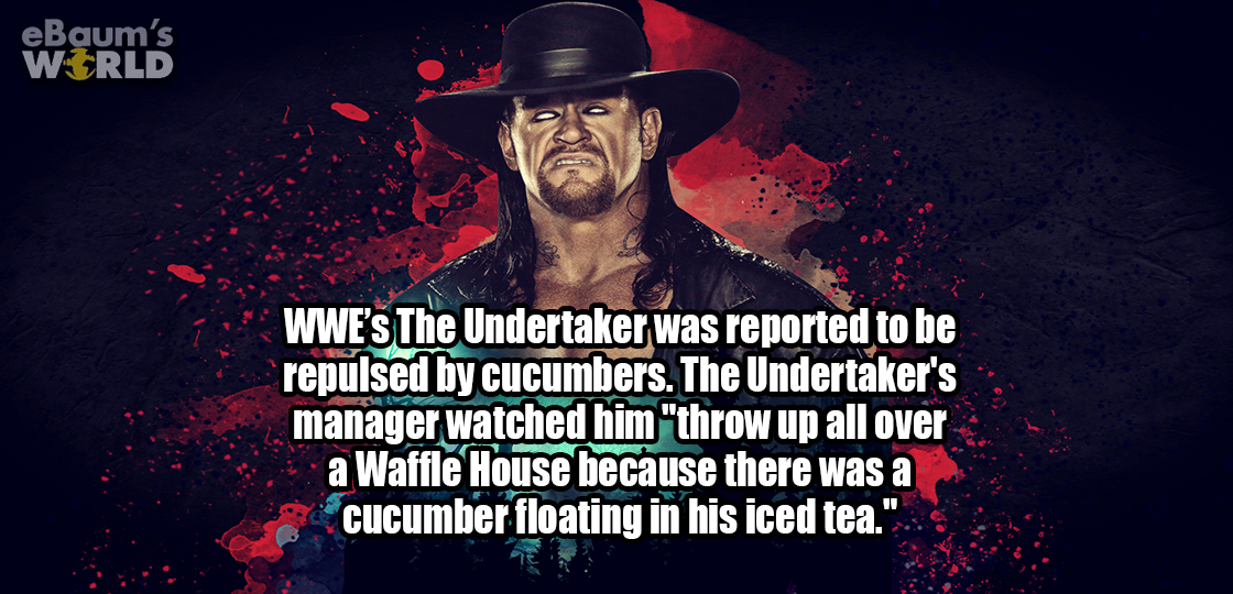 isaac newton funny - eBaum's World Wwe's The Undertaker was reported to be repulsed by cucumbers. The Undertaker's manager watched him "throw up all over a Waffle House because there was a cucumber floating in his iced tea."
