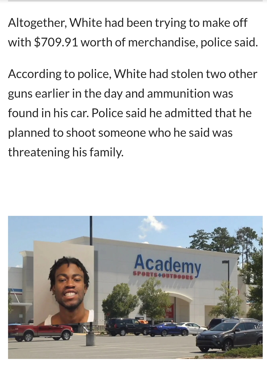 Altogether, White had been trying to make off with $709.91 worth of merchandise, police said. According to police, White had stolen two other guns earlier in the day and ammunition was found in his car. Police said he admitted that he planned to shoot…