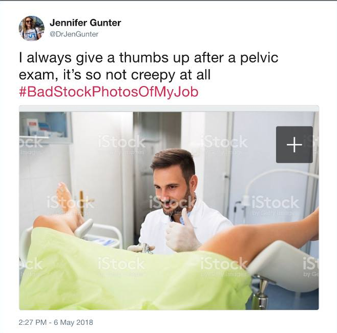 bad stock photos of my job - Jennifer Gunter I always give a thumbs up after a pelvic exam, it's so not creepy at all Stock Ir iStock iStock iStock by G