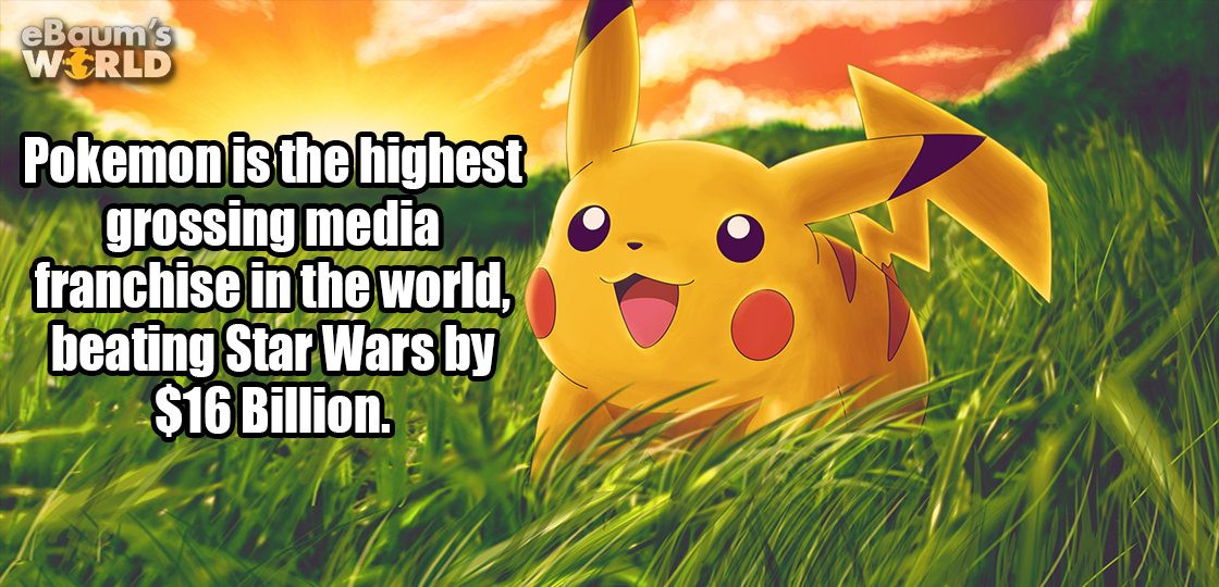 pikachu with background - eBaum's World Pokemon is the highest grossing media franchise in the world, beating Star Wars by De $16 Billion.