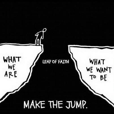 wholesome meme everything you ever wanted - Leap Of Faith What We Are What We Want To Be Make The Jump.