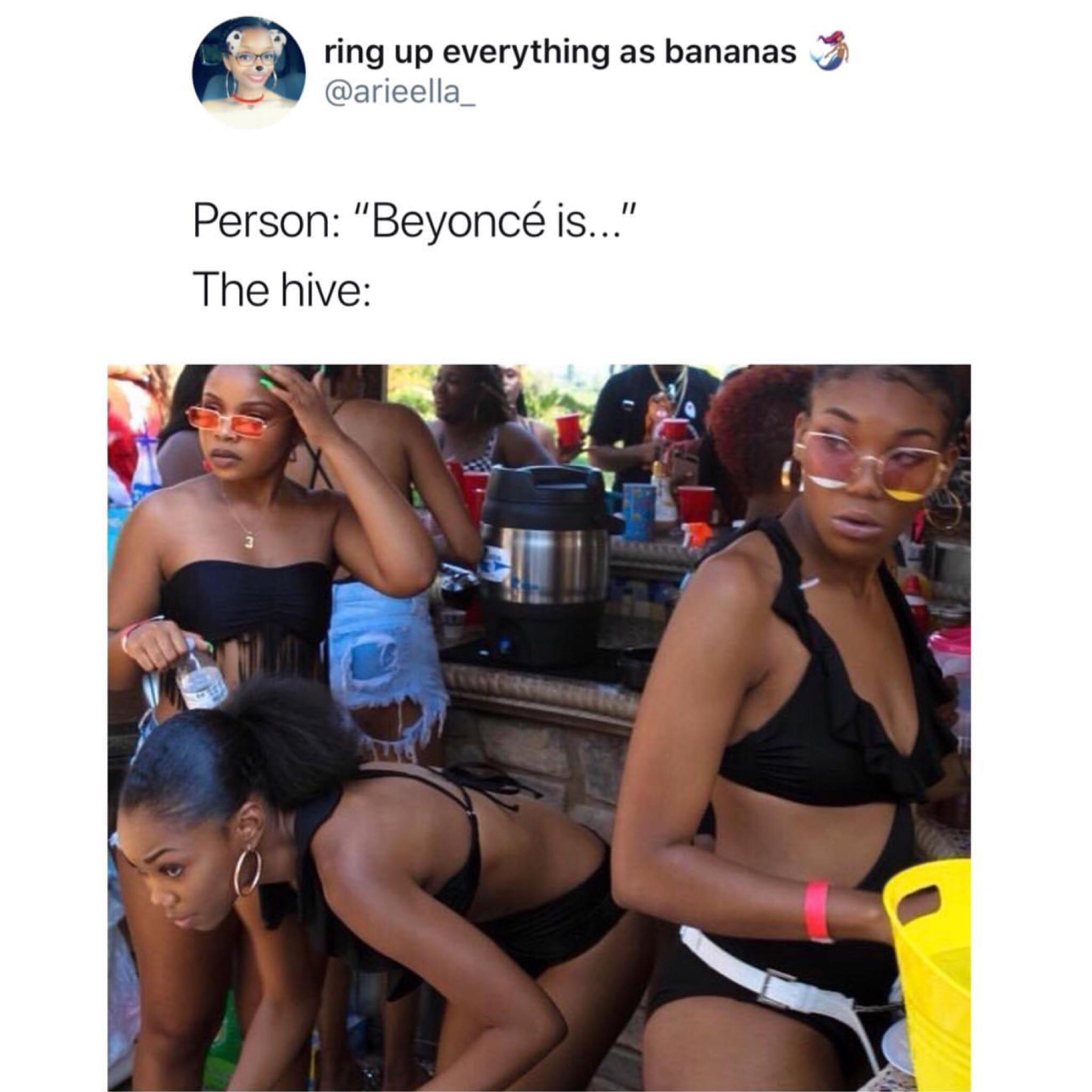 Nicki Minaj - ring up everything as bananas og Person "Beyonc is..." The hive