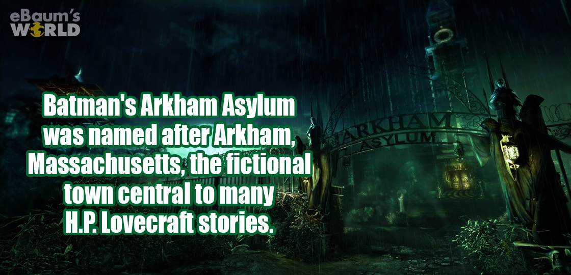 batman arkham asylum - eBaum's World Batman's Arkham Asylum was named after Arkham, Massachusetts, the fictional town central to many H.P. Lovecraft stories.