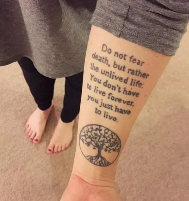 movie inspired tattoos - Do not fear death, but rather the unlived life You don't have to live forever, you just have to live.