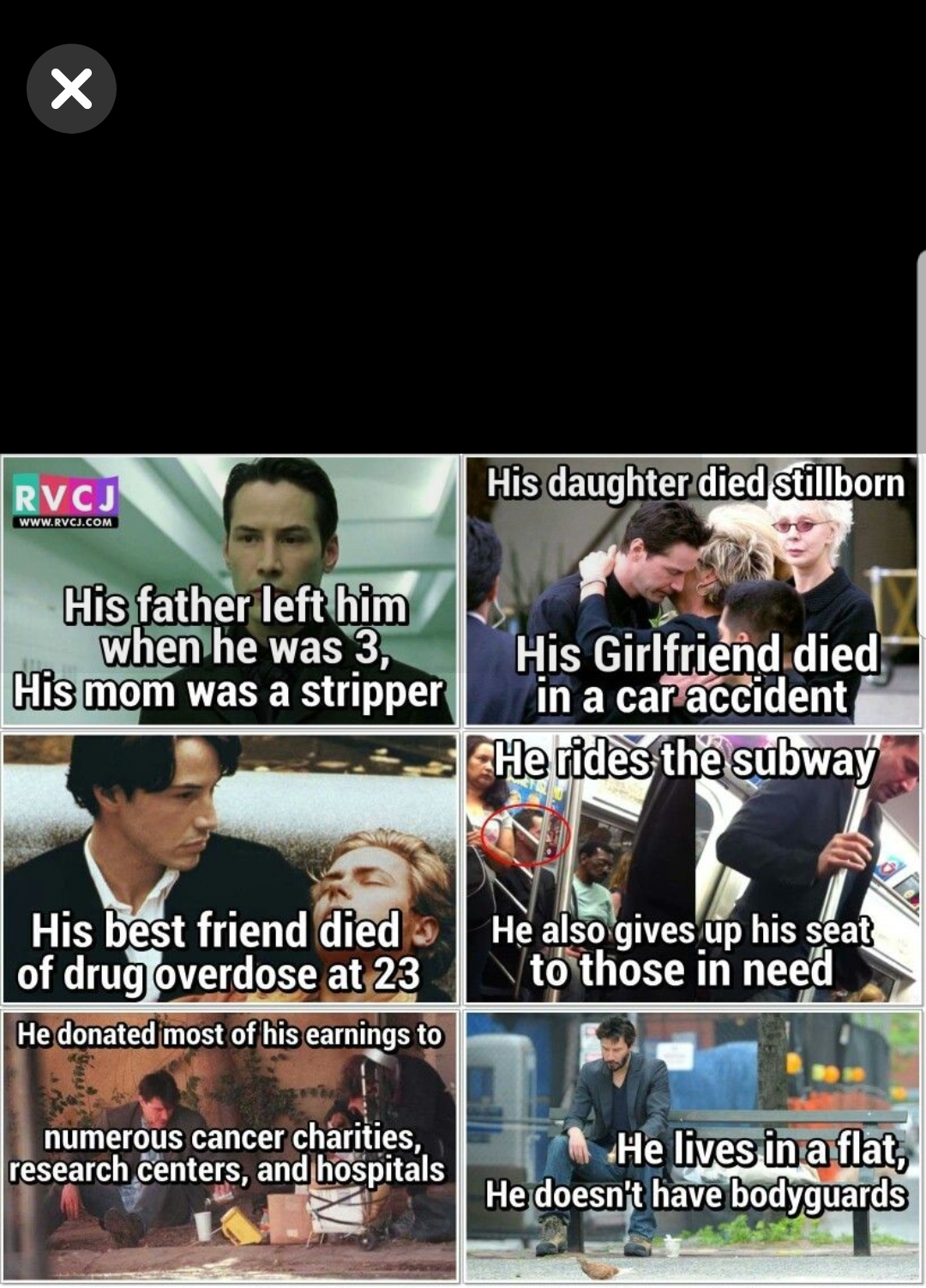 keanu reeves keanu reeves being awesome - Rvc His daughter died stillborn His father left him when he was 3, His mom was a stripper His Girlfriend died in a car accident He rides the subway His best friend died of drug overdose at 23 He donated most of hi
