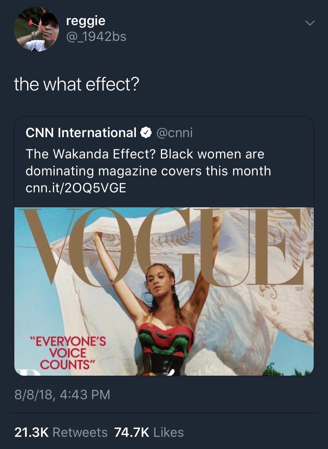 poster - reggie the what effect? Cnn International The Wakanda Effect? Black women are dominating magazine covers this month cnn.it20Q5VGE Tyler Mitchell Sep "Everyone'S Voice Counts" 8818,