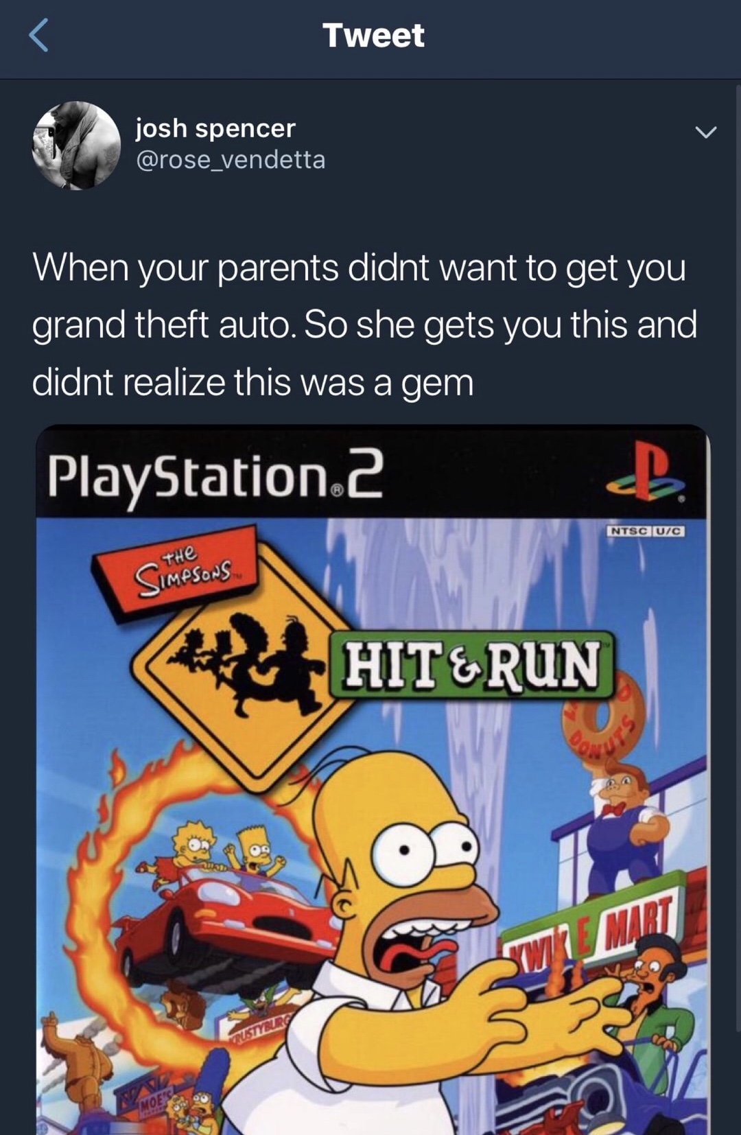 simpsons hit and run - Tweet josh spencer When your parents didnt want to get you grand theft auto. So she gets you this and didnt realize this was a gem PlayStation 2 Ntsc UC The Simpsons Hiterun 7 Mart Opusty Trg