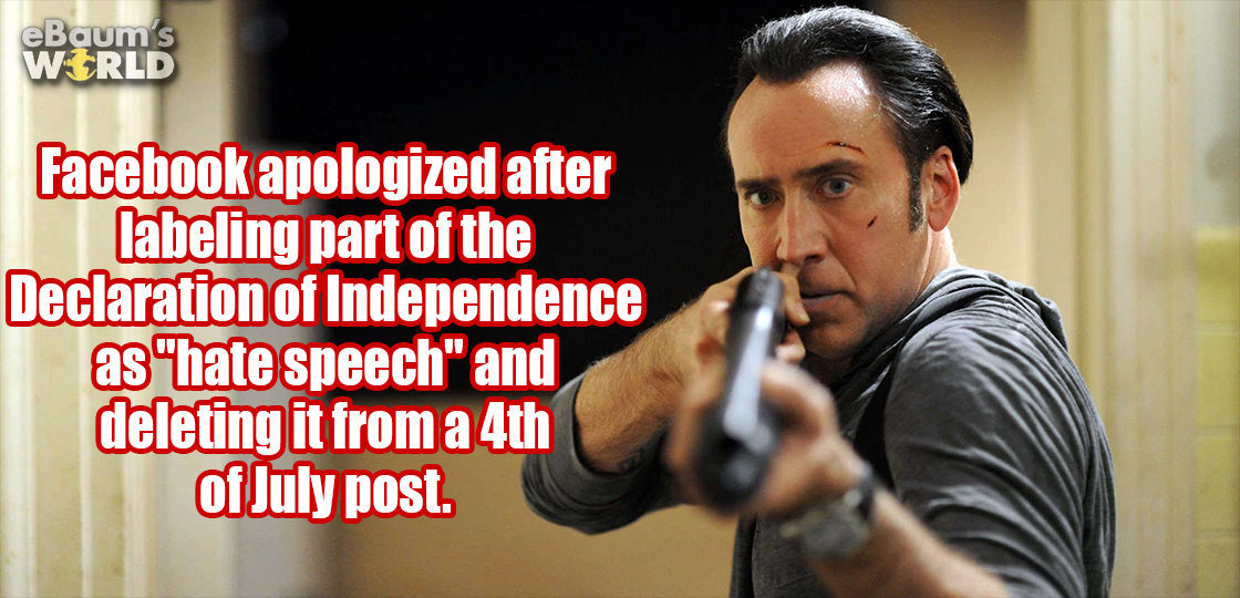 nicolas cage dinosaur skull - eBaums Wirld Facebook apologized after labeling part of the Declaration of Independence as "hate speech" and deleting it from a 4th of July post.