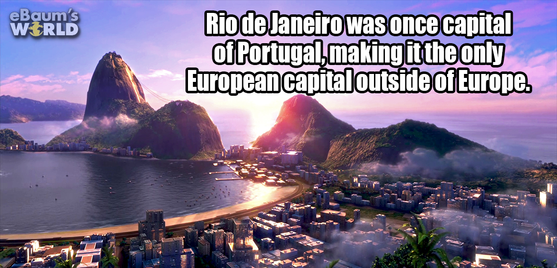 landmark - eBaum's Wrld Rio de Janeiro was once capital of Portugal, making it the only European capital outside of Europe.
