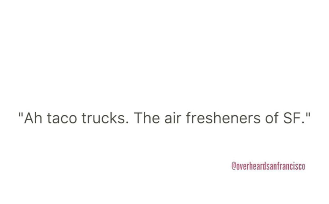 29 Overheard Things From San Francisco That Will Give You A Taste Of The Hipster Capitol