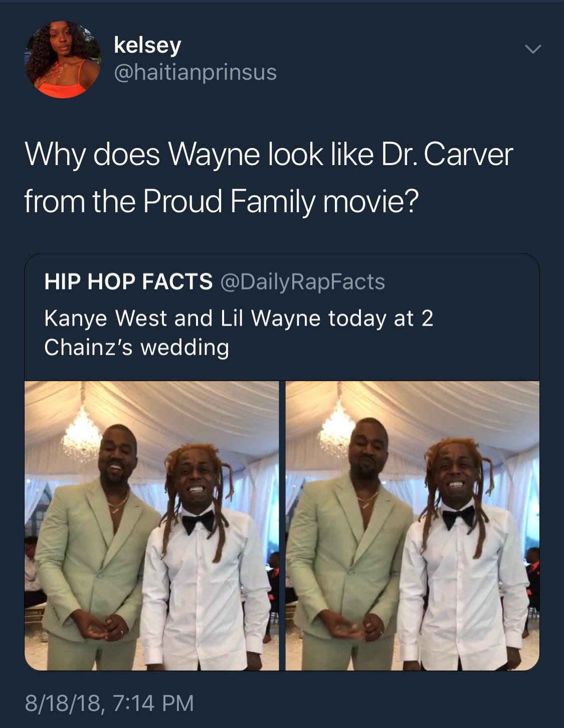presentation - kelsey Why does Wayne look Dr. Carver from the Proud Family movie? Hip Hop Facts Kanye West and Lil Wayne today at 2 Chainz's wedding 81818,