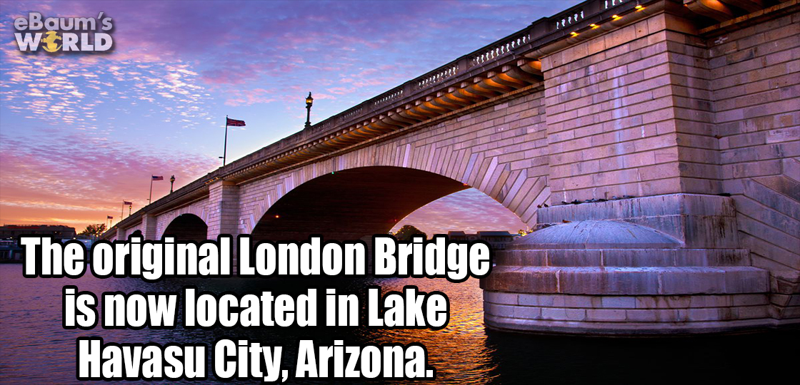 london bridge - eBaum's Wrld The original London Bridge is now located in Lake Havasu City, Arizona.