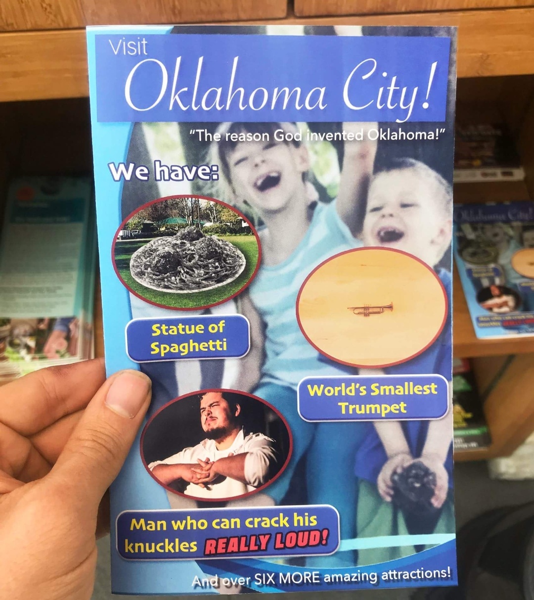 book - Visit Oklahoma City! "The reason God invented Oklahoma!" We have Statue of Spaghetti World's Smallest Trumpet Man who can crack his knuckles Really Loud! And over Six More amazing attractions!