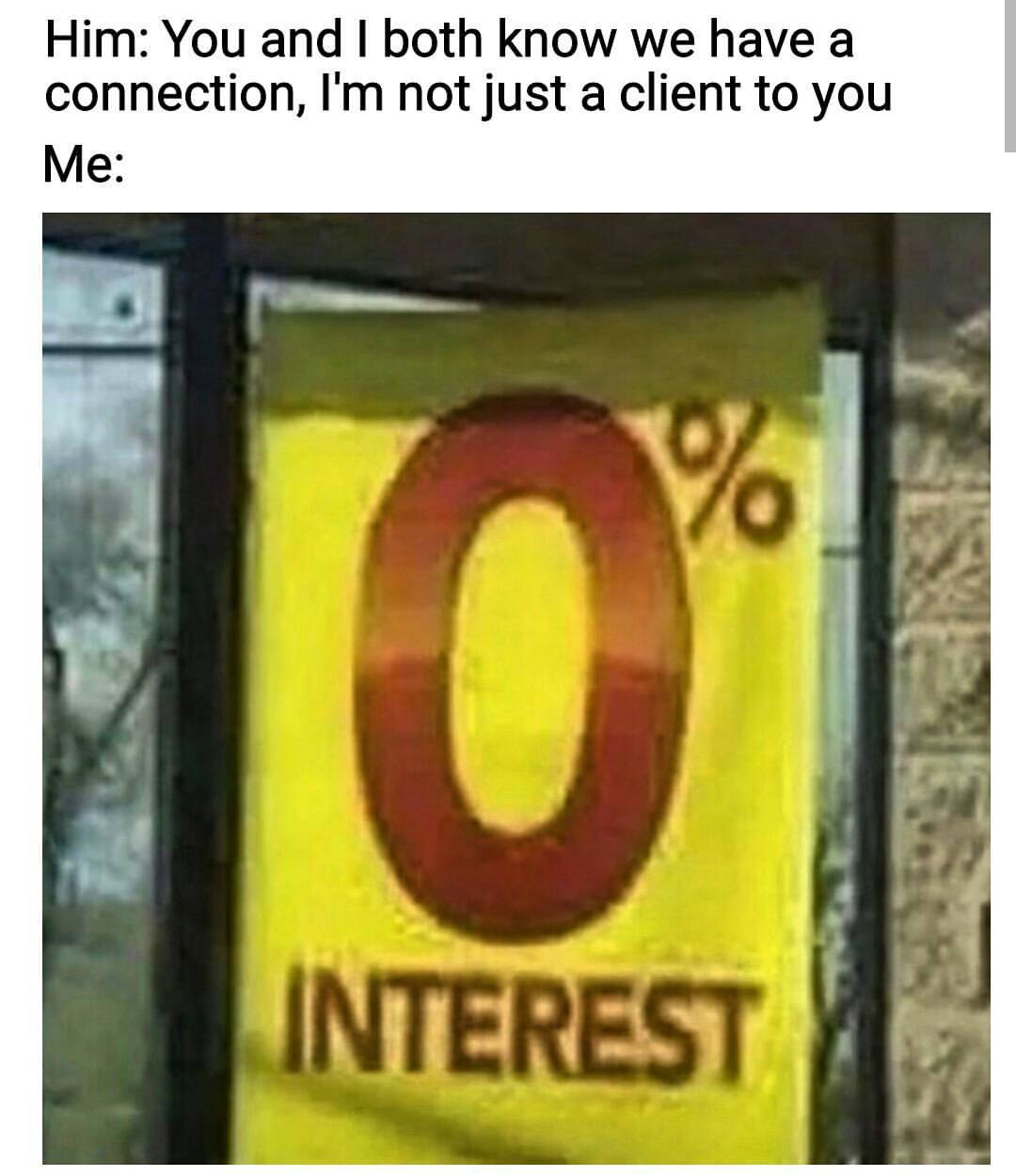 meme - when your client says there is a connection