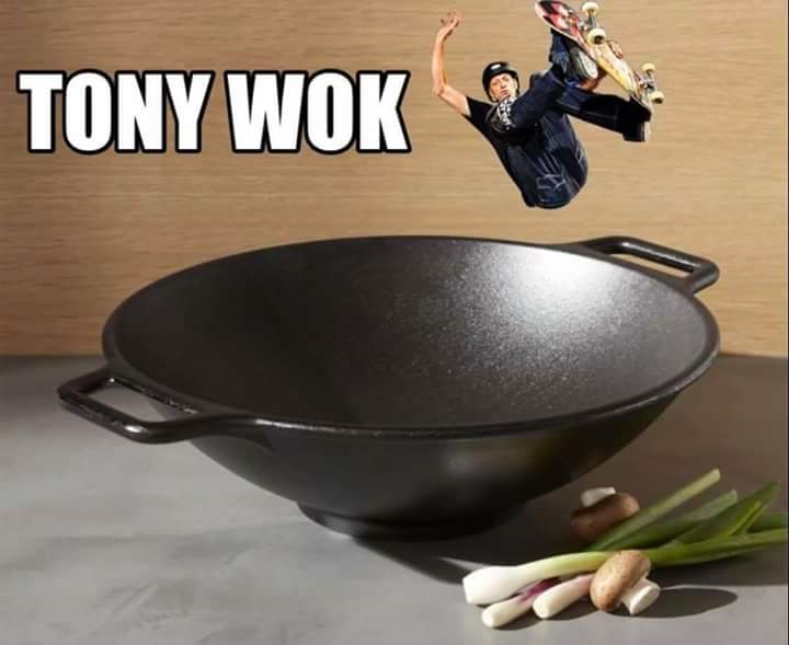 memes - cast iron wok - Tony Wok