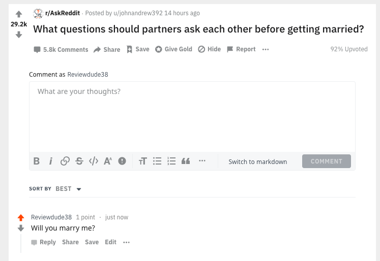 angle - rAskReddit. Posted by ujohnandrew392 14 hours ago What questions should partners ask each other before getting married? Save Give Gold Hide Report ... 92% Upvoted Comment as Reviewdude38 What are your thoughts? BiQ.  A Otto E 4 Switch to markdown 