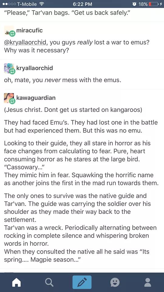 cassowary tumblr post - 18%O .000 TMobile "Please," Tar'van bags. "Get us back safely." miracufic , you guys really lost a war to emus? Why was it necessary? kryallaorchid oh, mate, you never mess with the emus. kawaguardian Jesus christ. Dont get us star