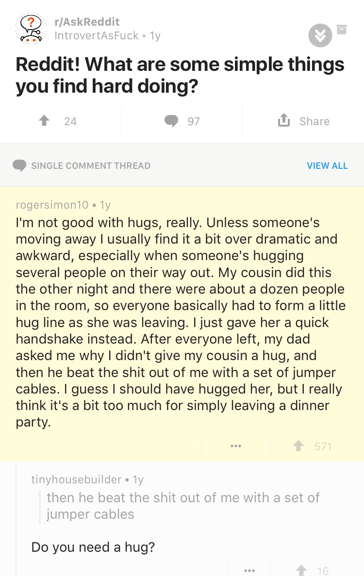reddit jumper cable guys - 0 5 rAskReddit IntrovertAsFuck 1y Reddit! What are some simple things you find hard doing? 1 24 97 U Single Comment Thread View All rogersimon10 ly I'm not good with hugs, really. Unless someone's moving away I usually find it a