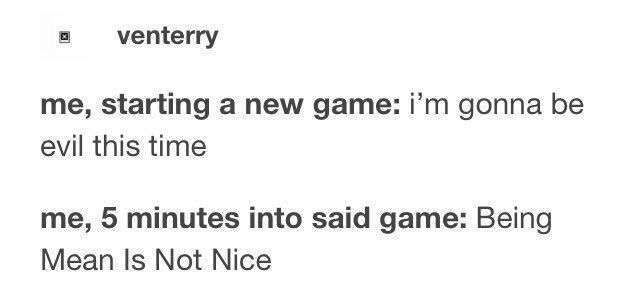 tumblr - minerva mcgonagall james sirius - venterry me, starting a new game i'm gonna be evil this time me, 5 minutes into said game Being Mean Is Not Nice