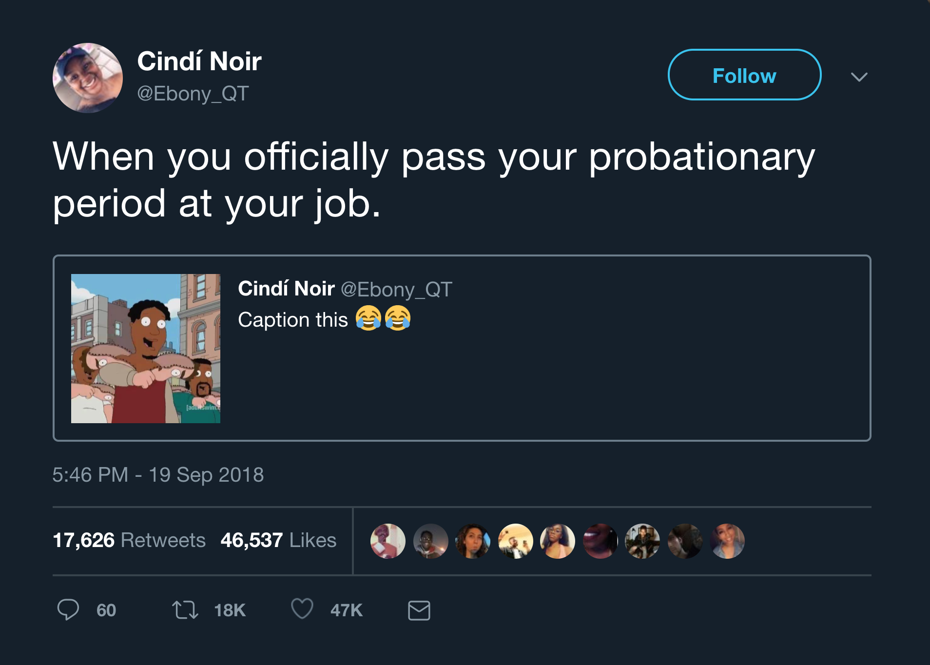 meme screenshot - Cindi Noir When you officially pass your probationary period at your job. Cind Noir Qt Caption this 17,626 46,537 470