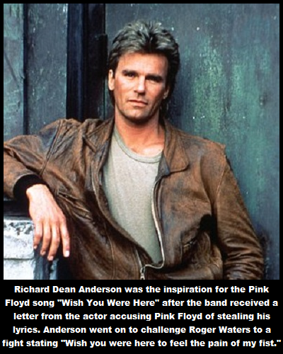 macgyver posters - Richard Dean Anderson was the inspiration for the Pink Floyd song "Wish You Were Here" after the band received a letter from the actor accusing Pink Floyd of stealing his lyrics. Anderson went on to challenge Roger Waters to a fight sta