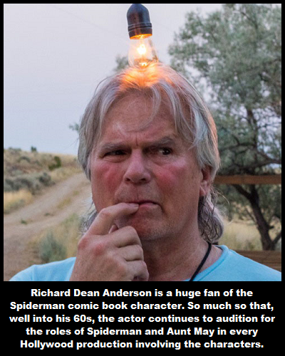 photo caption - Richard Dean Anderson is a huge fan of the Spiderman comic book character. So much so that, well into his 60s, the actor continues to audition for the roles of Spiderman and Aunt May in every Hollywood production involving the characters.