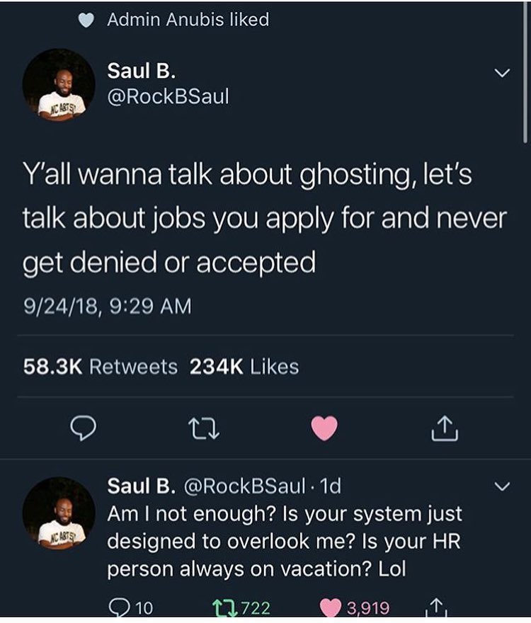 black twitter twitter quotes about ghosting - Admin Anubis d Saul B. Ncasts Y'all wanna talk about ghosting, let's talk about jobs you apply for and never get denied or accepted 92418, Saul B. . 1di Am I not enough? Is your system just designed to overloo