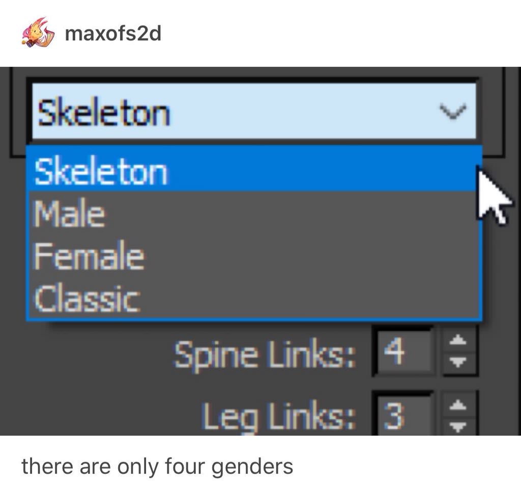 software - maxofs2d Skeleton Skeleton Male Female Classic Spine Links 4 Leg Links 3 there are only four genders